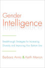 Gender Intelligence: Breakthrough Strategies for Increasing Diversity and Improving Your Bottom Line