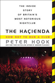 Title: The Haçienda: How Not to Run a Club, Author: Peter Hook
