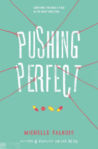 Title: Pushing Perfect, Author: Michelle Falkoff