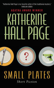 Title: Small Plates: Short Fiction, Author: Katherine Hall Page