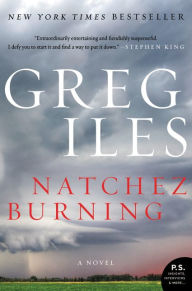 Natchez Burning (Natchez Burning Trilogy #1) (Penn Cage Series #4)