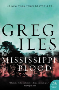 Mississippi Blood (Natchez Burning Trilogy #3) (Penn Cage Series #6)