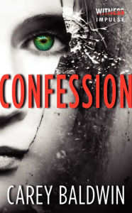 Title: Confession, Author: Carey Baldwin