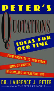 Title: Peter's Quotations: Ideas for Our Times, Author: Laurence J. Peter