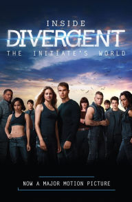 Title: Inside Divergent: The Initiate's World, Author: Cecilia Bernard