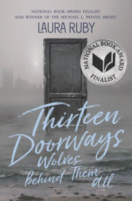 Free ebooks for mobile phones free download Thirteen Doorways, Wolves Behind Them All by Laura Ruby (English literature)