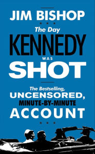 Title: The Day Kennedy Was Shot, Author: Jim Bishop