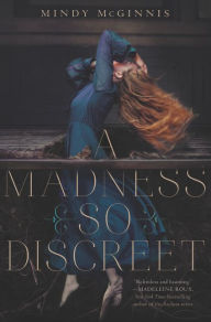 Title: A Madness So Discreet, Author: Mindy McGinnis