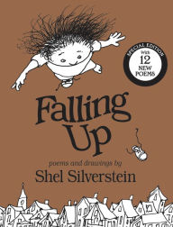 Title: Falling Up Special Edition: With 12 New Poems, Author: Shel Silverstein