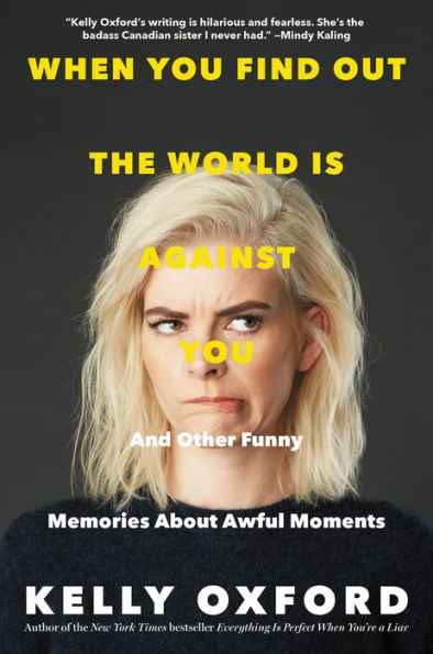 When You Find out the World Is Against You: And Other Funny Memories about Awful Moments