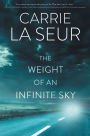 The Weight of an Infinite Sky: A Novel