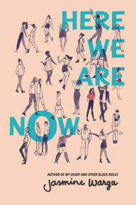 Title: Here We Are Now, Author: Jasmine Warga