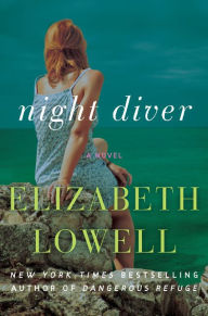 Title: Night Diver: A Novel, Author: Elizabeth Lowell