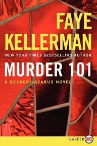 Title: Murder 101 (Peter Decker and Rina Lazarus Series #22), Author: Faye Kellerman