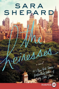 Title: The Heiresses, Author: Sara Shepard
