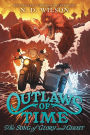 Outlaws of Time #2: The Song of Glory and Ghost