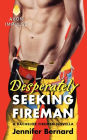 Desperately Seeking Fireman: A Bachelor Firemen Novella