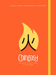 Title: Chineasy: The New Way to Read Chinese, Author: ShaoLan Hsueh