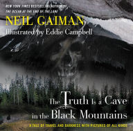 Title: The Truth Is a Cave in the Black Mountains Limited Edition: A Tale of Travel and Darkness with Pictures of All Kinds, Author: Neil Gaiman