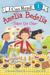 Title: Amelia Bedelia Takes the Cake, Author: Herman Parish