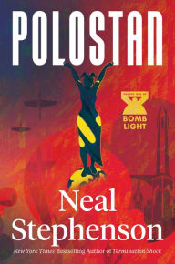 Title: Polostan: Volume One of Bomb Light, Author: Neal Stephenson