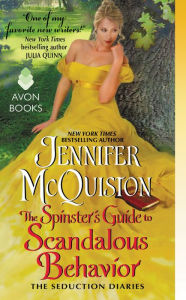 Title: The Spinster's Guide to Scandalous Behavior: The Seduction Diaries, Author: Jennifer McQuiston