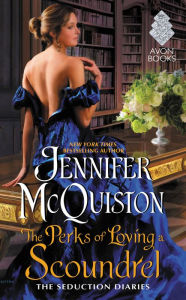 Title: The Perks of Loving a Scoundrel: The Seduction Diaries, Author: Jennifer McQuiston