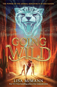 Title: Going Wild (Going Wild Series #1), Author: Lisa McMann