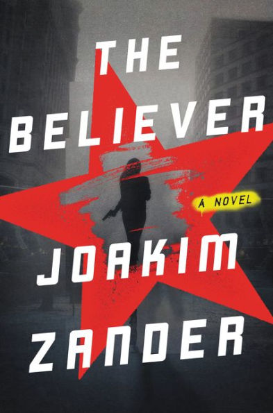 The Believer: A Novel