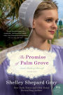 The Promise of Palm Grove (Amish Brides of Pinecraft Series #1)
