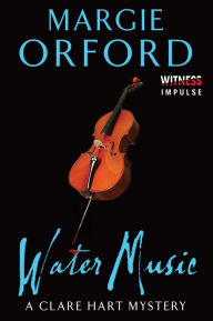 Title: Water Music: A Clare Hart Mystery, Author: Margie Orford