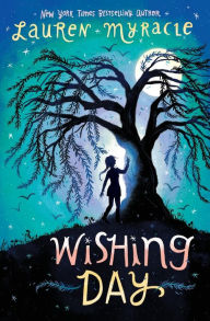 Title: Wishing Day (Wishing Day Series #1), Author: Lauren Myracle