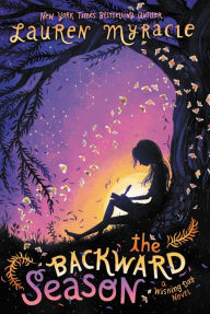 Title: The Backward Season, Author: Lauren Myracle