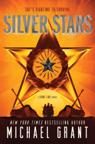 Title: Silver Stars (Front Lines Series #2), Author: Michael Grant