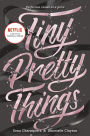 Tiny Pretty Things (Tiny Pretty Things Series #1)