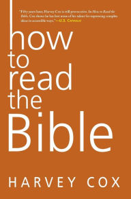 Title: How to Read the Bible, Author: Harvey Cox