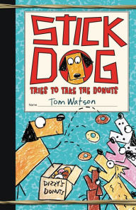 Title: Stick Dog Tries to Take the Donuts (Stick Dog Series #5), Author: Tom Watson