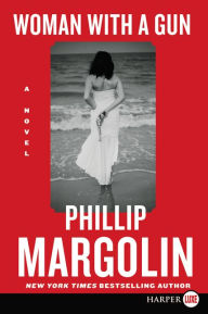 Title: Woman with a Gun, Author: Phillip Margolin