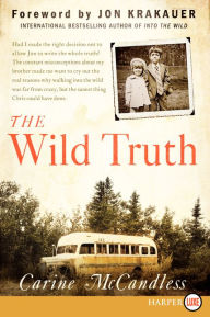 Title: The Wild Truth, Author: Carine McCandless