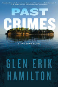 Title: Past Crimes (Van Shaw Series #1), Author: Glen Erik Hamilton