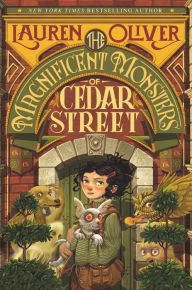 Title: The Magnificent Monsters of Cedar Street, Author: Lauren Oliver