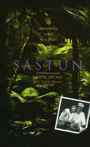 Sastun: My Apprenticeship with a Maya Healer