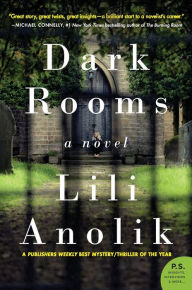 Title: Dark Rooms, Author: Lili Anolik