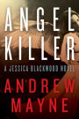 Angel Killer: A Jessica Blackwood Novel