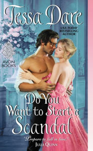 Title: Do You Want to Start a Scandal, Author: Tessa Dare