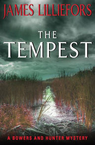 Title: The Tempest: A Bowers and Hunter Mystery, Author: James Lilliefors