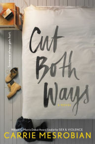 Title: Cut Both Ways, Author: Carrie Mesrobian