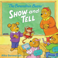 Title: The Berenstain Bears' Show-and-Tell, Author: Mike Berenstain