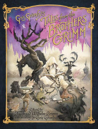Title: Gris Grimly's Tales from the Brothers Grimm, Author: Jacob Grimm
