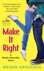 Make It Right: A Bowler University Novel